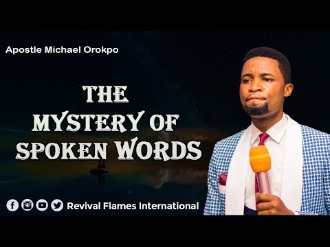 THE MYSTERY OF SPOKEN WORDS ll APOSTLE OROKPO MICHAEL