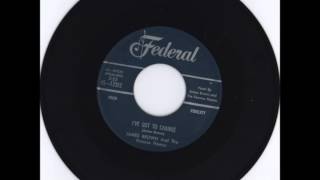 James Brown &amp; The Famous Flames -    I&#39;ve Got To Change