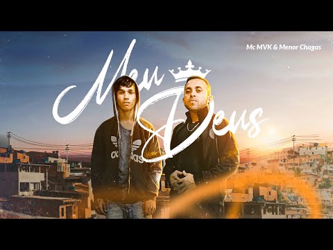 Mc MVK (feat Menor Chagas) - Meu Deus