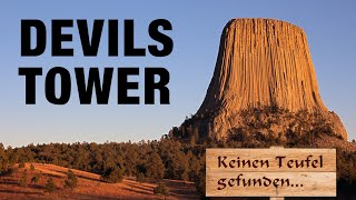 DER BERG DES TEUFELS? - Der Devils Tower und seine Geschichte
