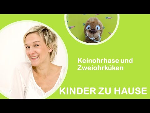 Keinohrhase und Zweiohrküken - von Kinder zu Hause