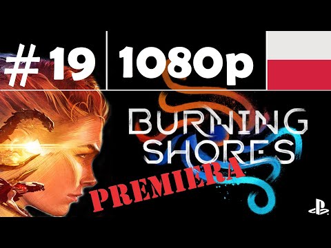 Horizon: FW 🍂🏹 DLC The Burning Shores 🌋🔥 - odc.19 - Dom Evelyn - gameplay PL [PREMIERA] [POB-LIVE]