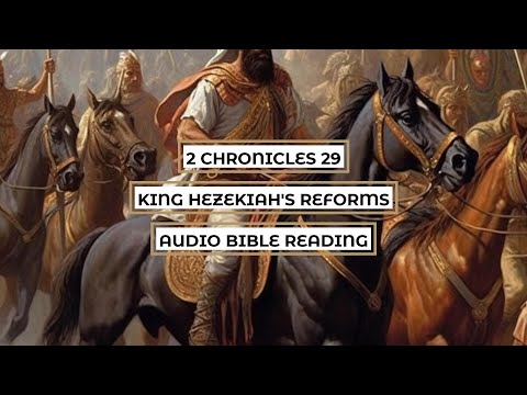 2 Chronicles 29: King Hezekiah's Reforms - Clear & Engaging Audio Bible Reading