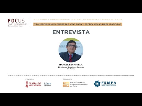 Entrevista a Rafael Escamilla | Focus Pyme L'Alacantí, Marina Baixa y Marina Alta 2023[;;;][;;;]