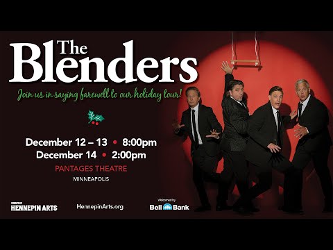 The Blenders Farewell Tour | Minneapolis December 12-14 | Pantages Theatre