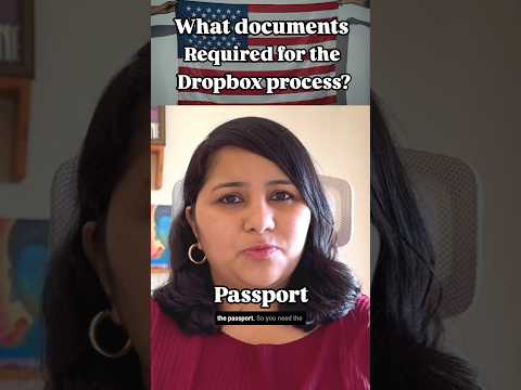 What documents do I need for the US visa Dropbox process?