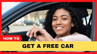 How to Get a Real Car For Free (In Real Life)