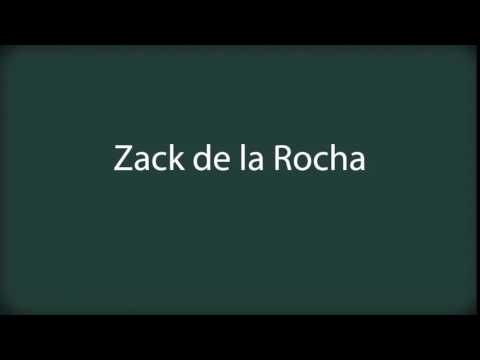 How to pronounce Zack de la Rocha