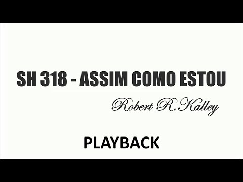 PLAYBACK SH 318 - ASSIM COMO ESTOU  (SALMOS E HINOS)