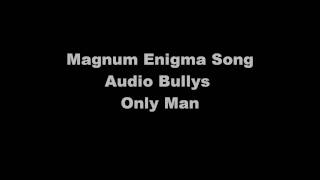 Audio Bullys  Only man