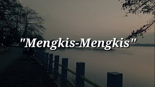 Download lagu Story WA Bahasa Jawa : Mengkis - Mengkis mp3