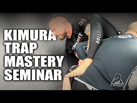 Kimura Trap Proficiency - Full Seminar