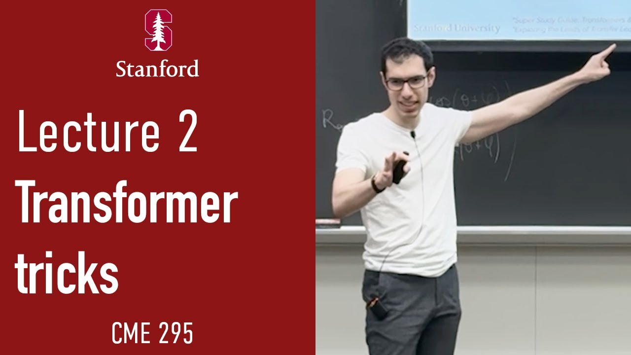 Stanford CME295 Transformers & LLMs | Autumn 2025 | Lecture 2 - Transformer-Based Models & Tricks