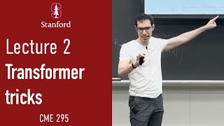 Stanford CME295 Transformers & LLMs | Autumn 2025 | Lecture 2 - Transformer-Based Models & Tricks
