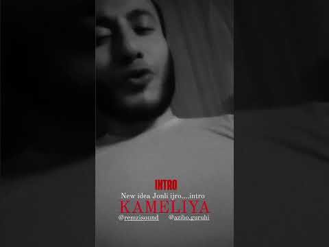 AziBo "KAMELIYA" new idea intro...  #rek