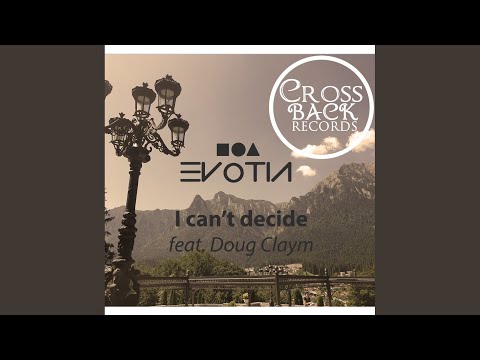I Can't Decide (Original Mix)