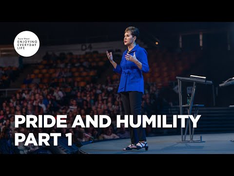 Pride and Humility - Pt 1 | Enjoying Everyday Life | Joyce Meyer