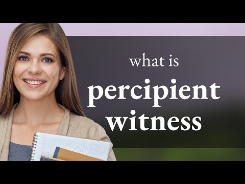 Understanding "Percipient Witness": A Guide to Legal English