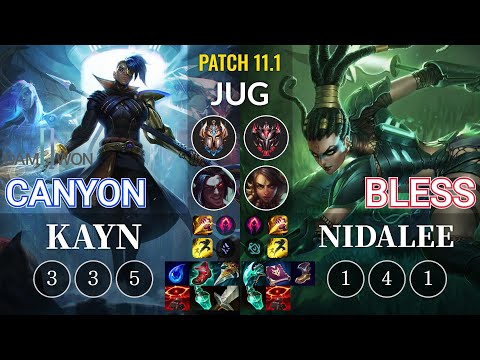 DWG Canyon Kayn vs Bless Nidalee Jungle - KR Patch 11.1