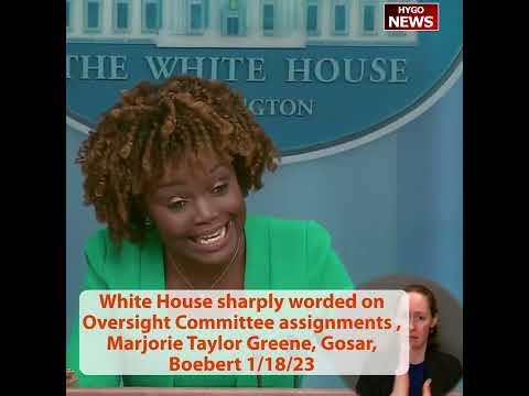 White House sharply worded on Oversight Committee assignments, Marjorie Greene, Gosar, Boebert