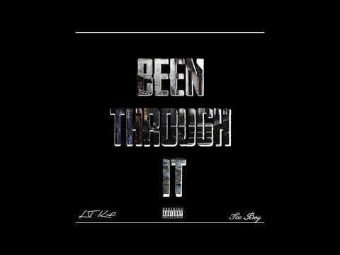 LT. Kali - Been Through It Ft. Teeboy