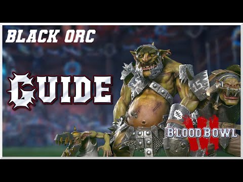 Black Orc Guide: Lineups, skills and tips! (Blood Bowl 3)