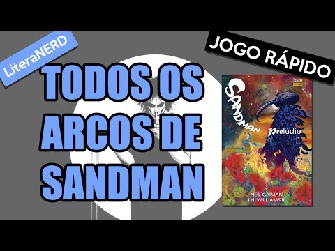 Todos os arcos de Sandman, do Neil Gaiman - A melhor HQ de todos os tempos #AllAboutGaiman