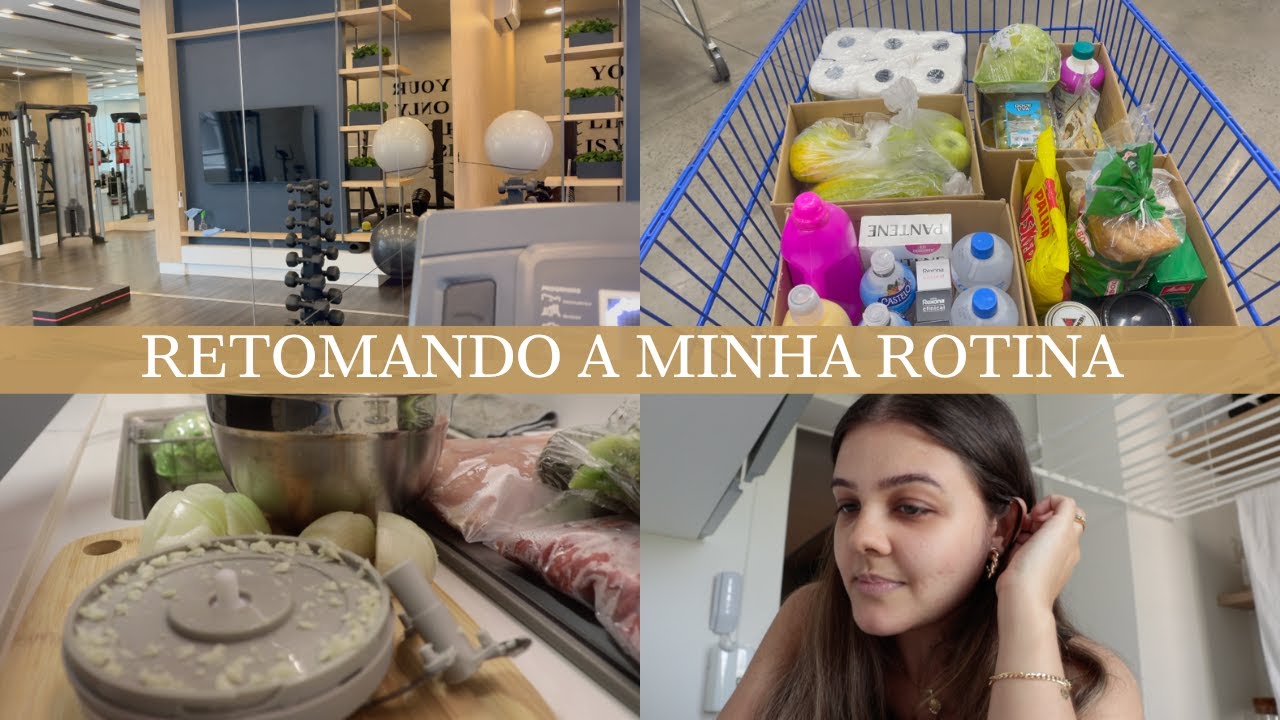RETOMANDO MINHA ROTINA | academia, mercado, organizando as compras, almoço, bate papo e auto cuidado