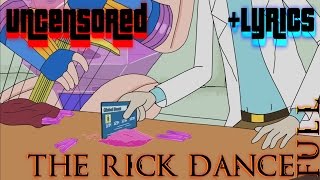 The Rick Dance! [Full, Uncensored, Extended HD with Lyrics]