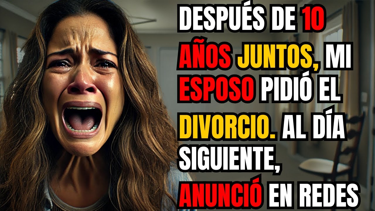 DESPUÉS DE 10 AÑOS JUNTOS, MI ESPOSO PIDIÓ EL DIVORCIO. AL DÍA SIGUIENTE, ANUNCIÓ EN REDES SOCIALES