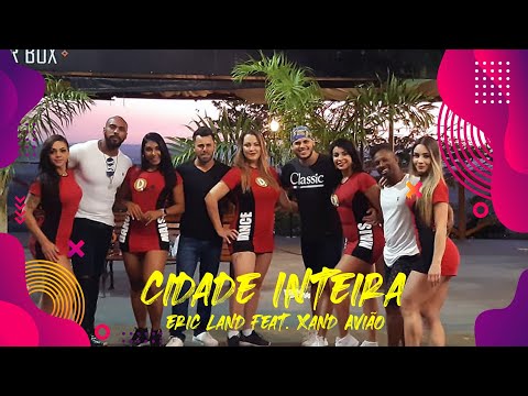 Cidade Inteira - Eric Land Feat. Xand Avião (Coreografia Dance+)