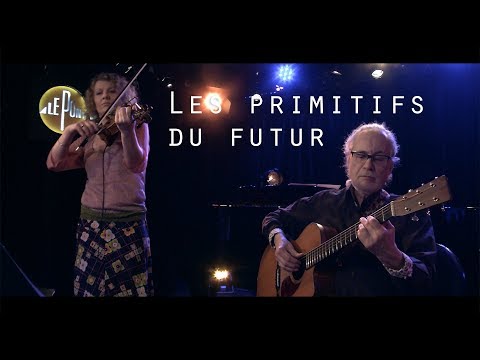 Les primitifs du futur - Joseph-Gustave - Live @ Le pont des artistes