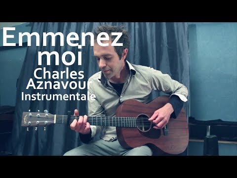 Emmenez-moi (Charles Aznavour | Instrumentale guitare+tablatures)