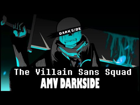 The Villain Sans Squad Darkside Alan Walker AMV by Anosted