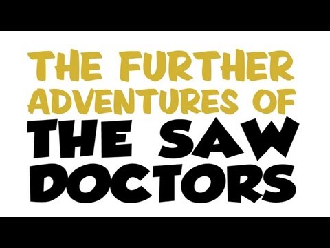 The Further Adventures of The Saw Doctors