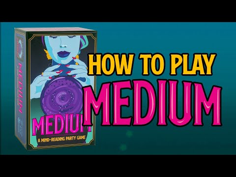 How To Play: Medium