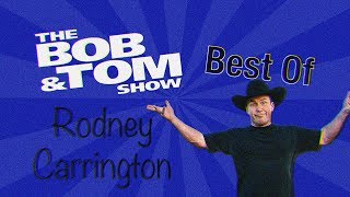 Best of Rodney Carrington | The Bob &amp; Tom Show