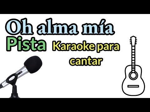 OH ALMA MÍA - PISTA para cantar, con REQUINTO y letra