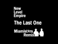 New Level Empire - The Last One (MiamiStars ...