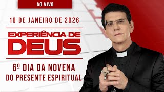 EXPERIÊNCIA DE DEUS | 10/01/26 | 6º DIA DA NOVENA DO PRESENTE ESPIRITUAL | @PadreManzottiOficial