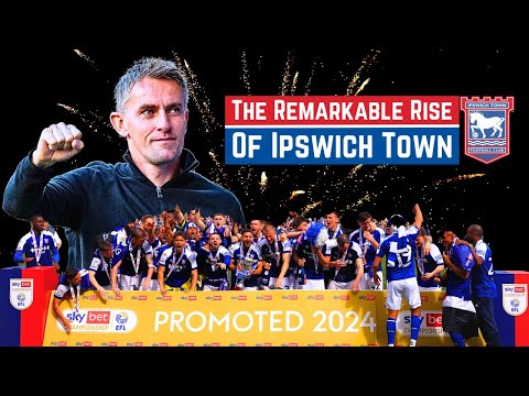 The Remarkable Rise of Ipswich Town