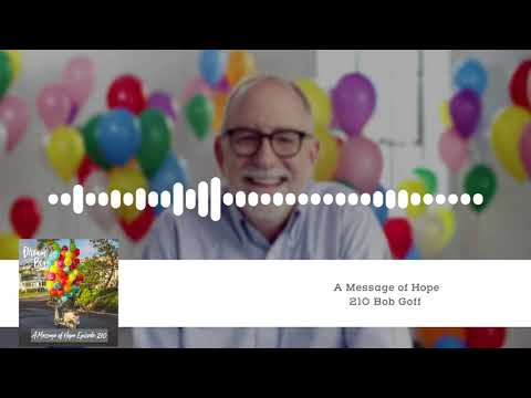 210 Bob Goff - A Message of Hope