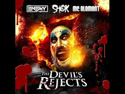 Dj Enemy - Mc Shok and Element - The Devils Rejects 😎