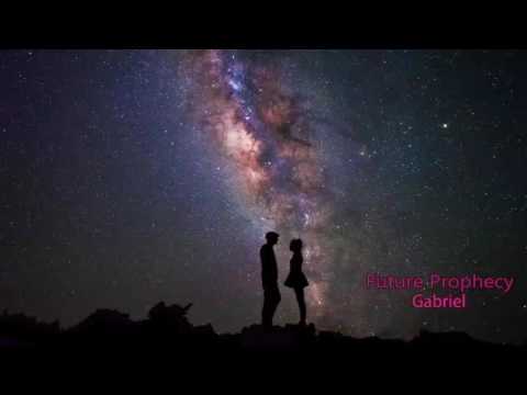 Future Prophecy - Gabriel (HQ)