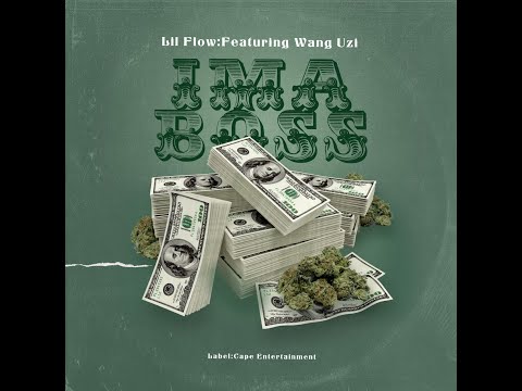 Lil' Flow - Ima Boss [ Ft.Wang Uzi] (Offical Audio)