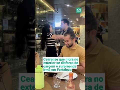 Cearense que mora no exterior se disfarça de garçom e surpreende irmã em Fortaleza  