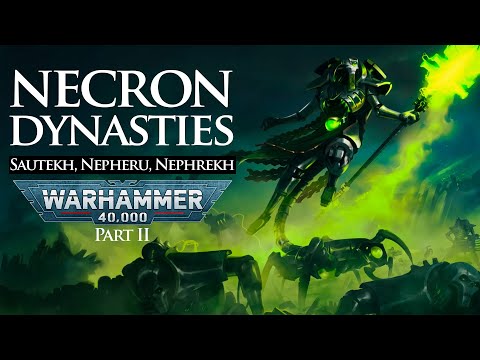 Necron Dynasties Part II: Sautekh, Nepheru, Nephrekh | Warhammer 40k Lore