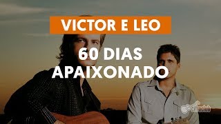 60 Dias Apaixonado - Victor e Leo (aula de violão simplificada)