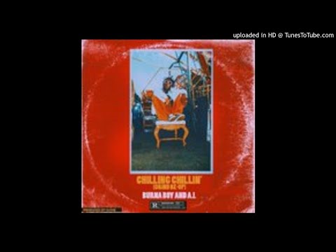 Burna-Boy-A.I-–-Chilling-Chillin-Grind-Re-Up - New Music