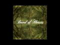 Band Of Horses - Everything All The Time (Full ...